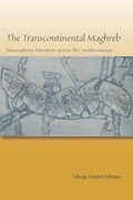 The Transcontinental Maghreb | Edwige Tamalet Talbayev | 