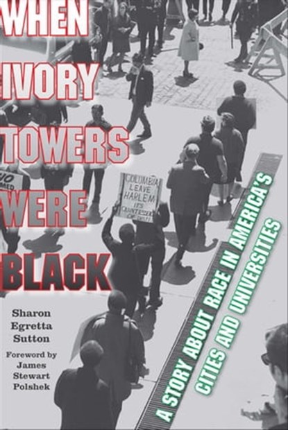 When Ivory Towers Were Black, Sharon Egretta Sutton - Ebook - 9780823276134