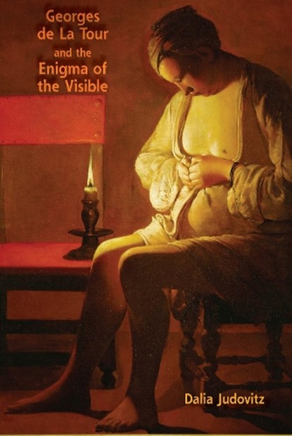 Georges de La Tour and the Enigma of the Visible, Dalia Judovitz - Paperback - 9780823277445