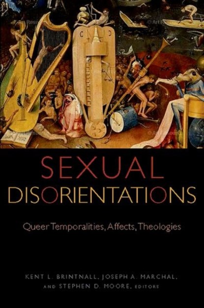 Sexual Disorientations, Kent L. Brintnall ; Joseph A. Marchal ; Stephen D. Moore - Gebonden - 9780823277513
