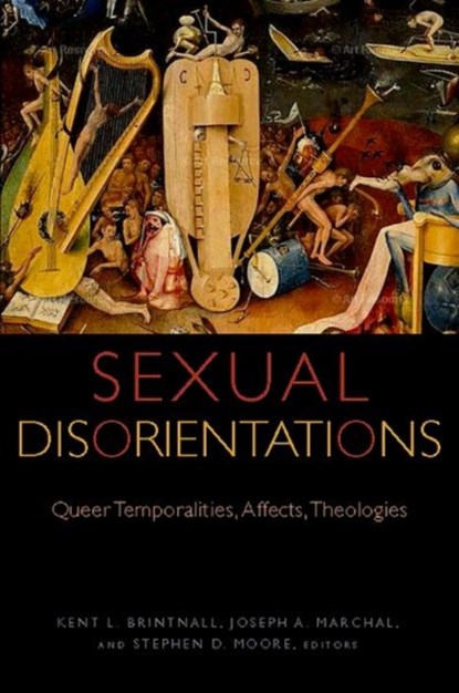 Sexual Disorientations, Kent L. Brintnall ; Joseph A. Marchal ; Stephen D. Moore - Paperback - 9780823277520