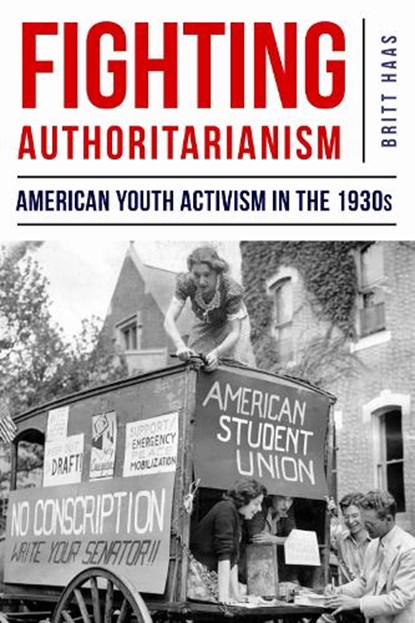 Fighting Authoritarianism, Britt Haas - Gebonden - 9780823277988