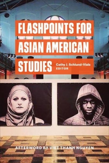 Flashpoints for Asian American Studies, Cathy Schlund-Vials - Paperback - 9780823278619