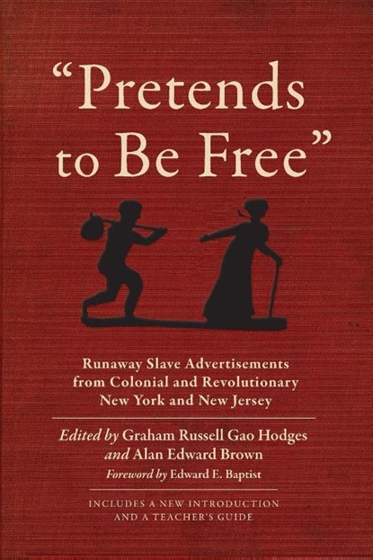 "Pretends to Be Free", Graham Russell Gao Hodges ; Alan Edward Brown - Paperback - 9780823282159