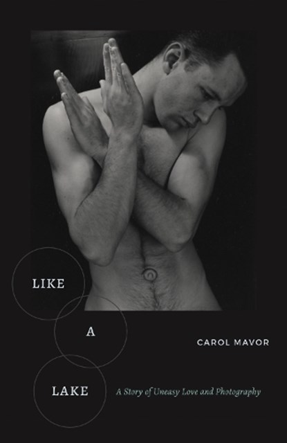 Like a Lake, Carol Mavor - Gebonden - 9780823289325