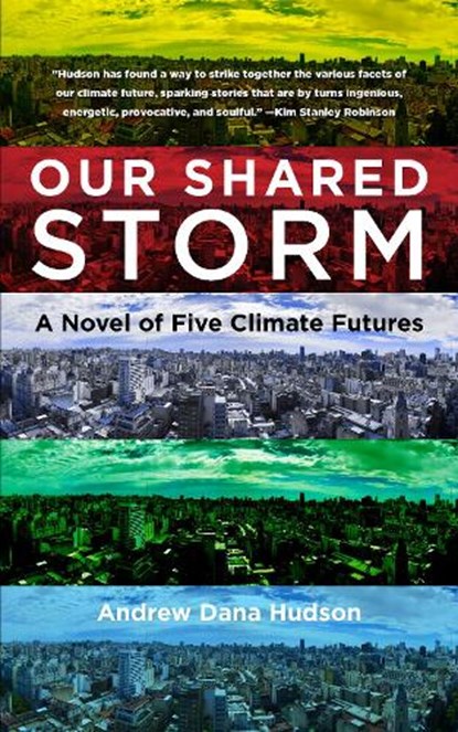Our Shared Storm, Andrew Dana Hudson - Paperback - 9780823299546