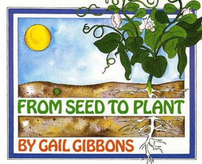 From Seed to Plant, Gail Gibbons - Paperback - 9780823410255