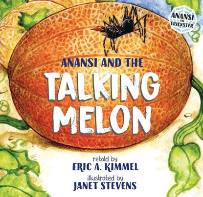Anansi and the Talking Melon, Eric Kimmel - Paperback - 9780823411672