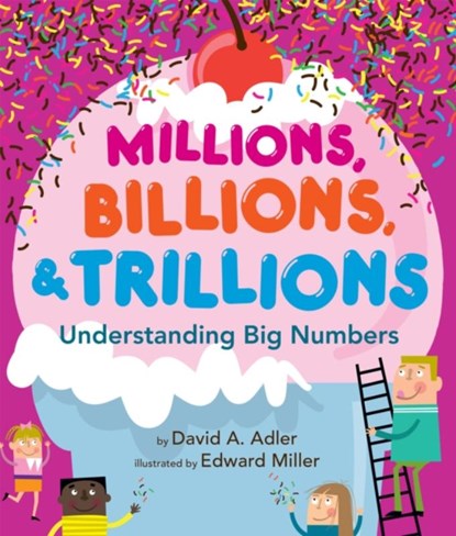 Millions, Billions, & Trillions, David A. Adler - Paperback - 9780823430499