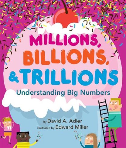 Millions, Billions, & Trillions, David A. Adler - Paperback - 9780823430499