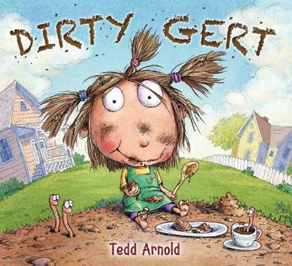 Dirty Gert, Tedd Arnold - Paperback - 9780823430543