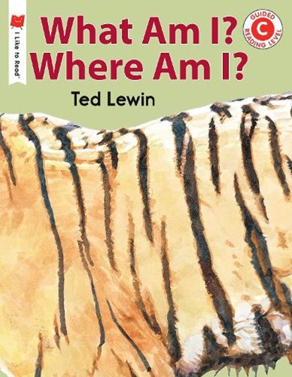 WHAT AM I WHERE AM I, Ted Lewin - Paperback - 9780823431809