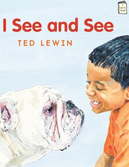 I See and See, Ted Lewin - Ebook - 9780823435975