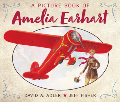 A Picture Book of Amelia Earhart, David A. Adler - Paperback - 9780823440566