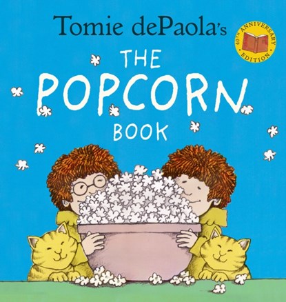 Tomie dePaola's The Popcorn Book (40th Anniversary Edition), Tomie dePaola - Paperback - 9780823440603
