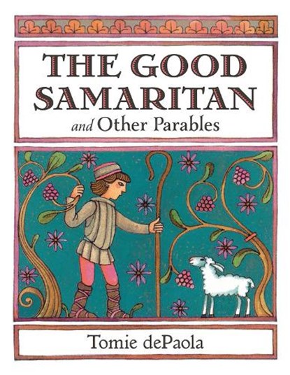 The Good Samaritan and Other Parables, Tomie dePaola - Paperback - 9780823444328