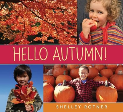 Hello Autumn!, Shelley Rotner - Paperback - 9780823444335