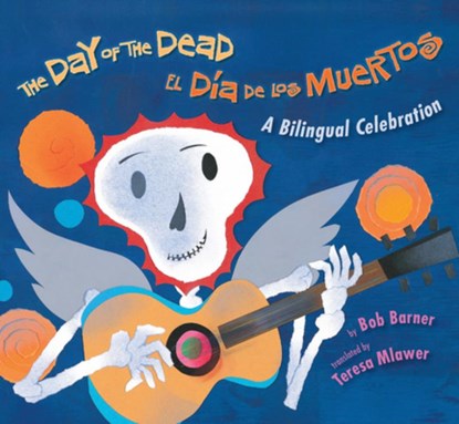 The Day of the Dead / El Día de Los Muertos, Bob Barner - Gebonden - 9780823444618