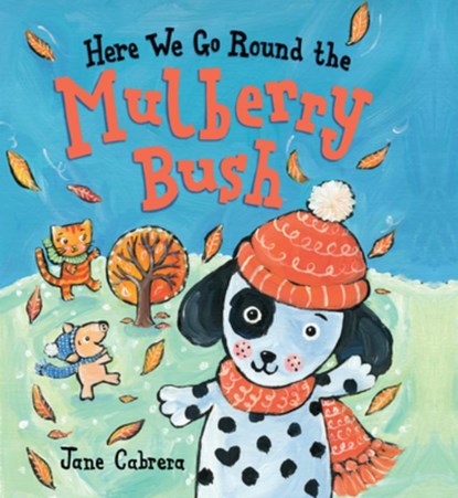 Here We Go Round the Mulberry Bush, Jane Cabrera - Gebonden - 9780823444625