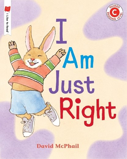 I Am Just Right, David McPhail - Paperback - 9780823445752