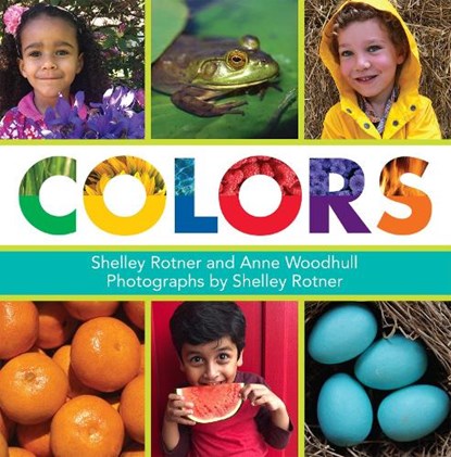 Colors, Shelley Rotner ; Anne Woodhull - Paperback - 9780823447329