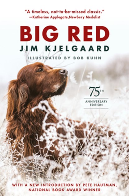 Big Red (75th Anniversary Edition), Jim Kjelgaard - Paperback - 9780823449521