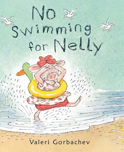 No Swimming for Nelly, Valeri Gorbachev - Paperback - 9780823449743