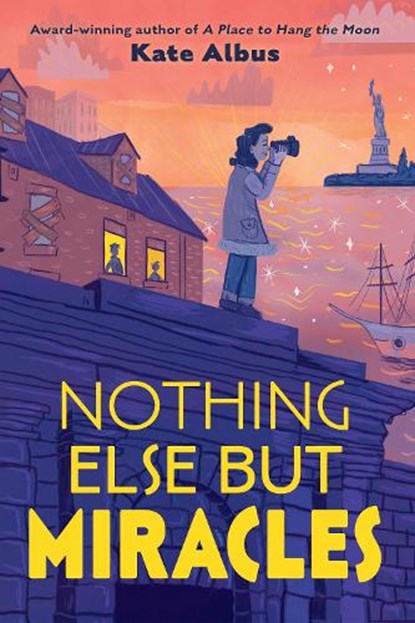 Nothing Else But Miracles, Kate Albus - Gebonden - 9780823451630