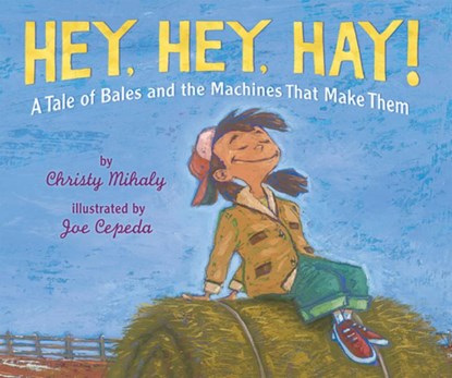 Hey, Hey, Hay!, Christy Mihaly - Paperback - 9780823451999