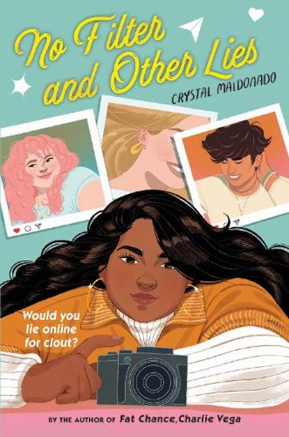 No Filter and Other Lies, Crystal Maldonado - Paperback - 9780823453320