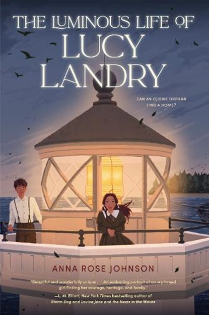 The Luminous Life of Lucy Landry, Anna Rose Johnson - Gebonden - 9780823453634