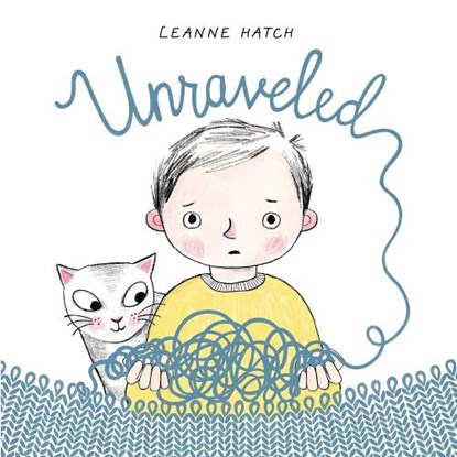 Unraveled, Leanne Hatch - Paperback - 9780823456147