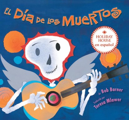El Día de Los Muertos, Bob Barner - Gebonden - 9780823456291