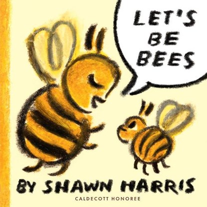 Let's Be Bees, Shawn Harris - Gebonden - 9780823457090