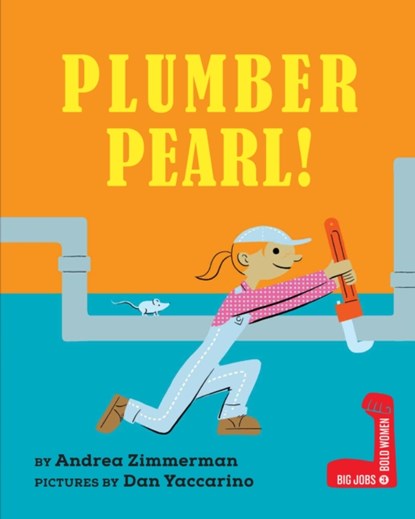 Plumber Pearl!, Andrea Zimmerman - Gebonden - 9780823457878