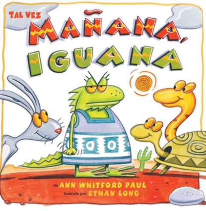 Tal Vez Mañana, Iguana, Ann Whitford Paul - Paperback - 9780823458653