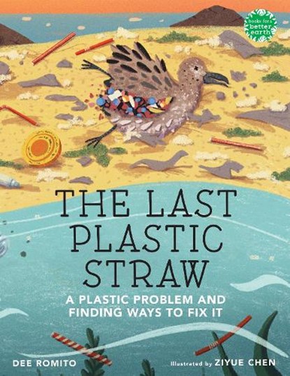 The Last Plastic Straw, Dee Romito - Paperback - 9780823458783
