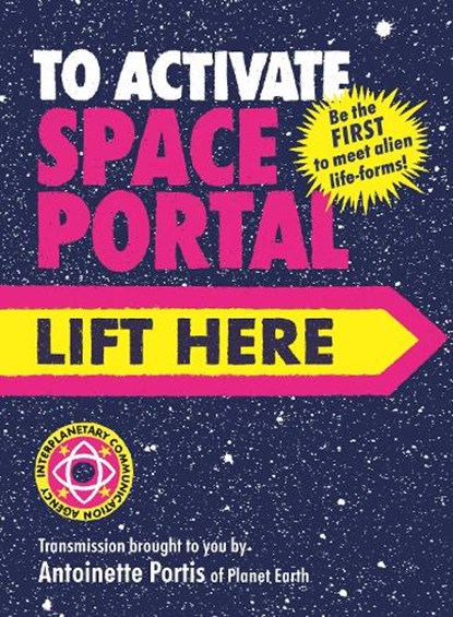 To Activate Space Portal, Lift Here, Antoinette Portis - Gebonden - 9780823459858