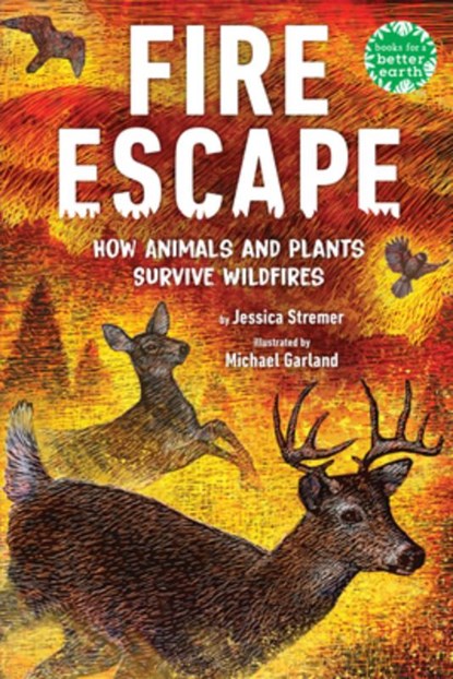 Fire Escape: How Animals and Plants Survive Wildfires, Jessica Stremer - Paperback - 9780823460687