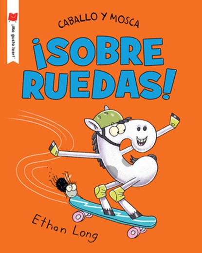 Caballo Y Mosca Sobre Ruedas, Ethan Long - Paperback - 9780823460847