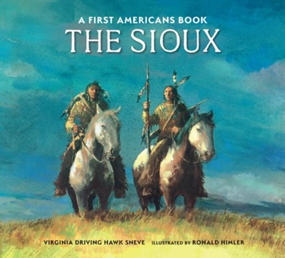 The Sioux, Virginia Driving Haw Sneve - Paperback - 9780823460953