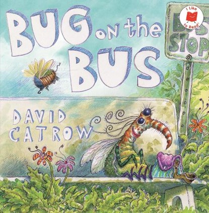 Bug on the Bus, David Catrow - Gebonden - 9780823461080