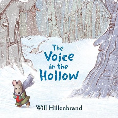 The Voice in the Hollow, Will Hillenbrand - Paperback - 9780823461691