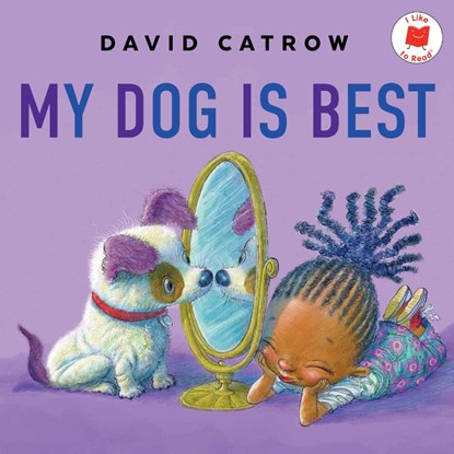 My Dog Is Best, David Catrow - Paperback - 9780823461776