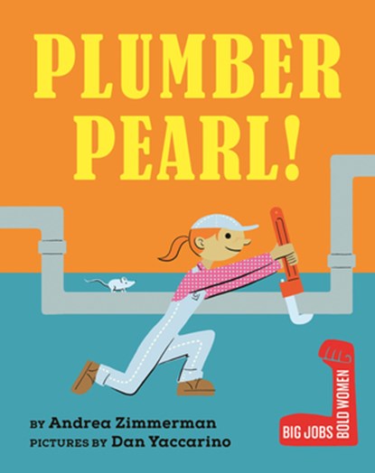 Plumber Pearl!, Andrea Zimmerman - Gebonden - 9780823461899