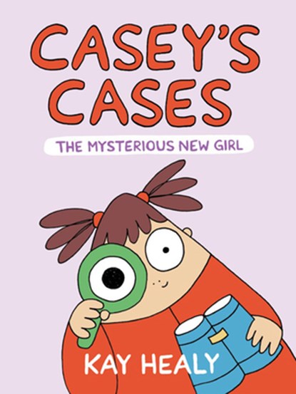 Casey's Cases: The Mysterious New Girl, Kay Healy - Paperback - 9780823462476