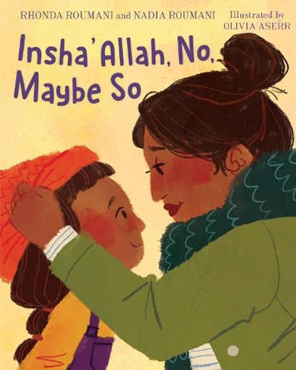 Insha'Allah, No, Maybe So, Nadia Roumani ; Rhonda Roumani - Paperback - 9780823462711