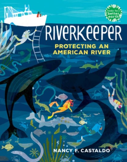 Riverkeeper: Protecting an American River, Nancy Castaldo - Paperback - 9780823462759