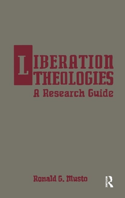Liberation Theologies, Ronald G. Musto - Gebonden - 9780824036249