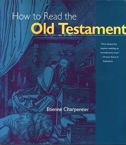 Charpentier, E: How to Read the Old Testament, Etienne Charpentier - Paperback - 9780824505400